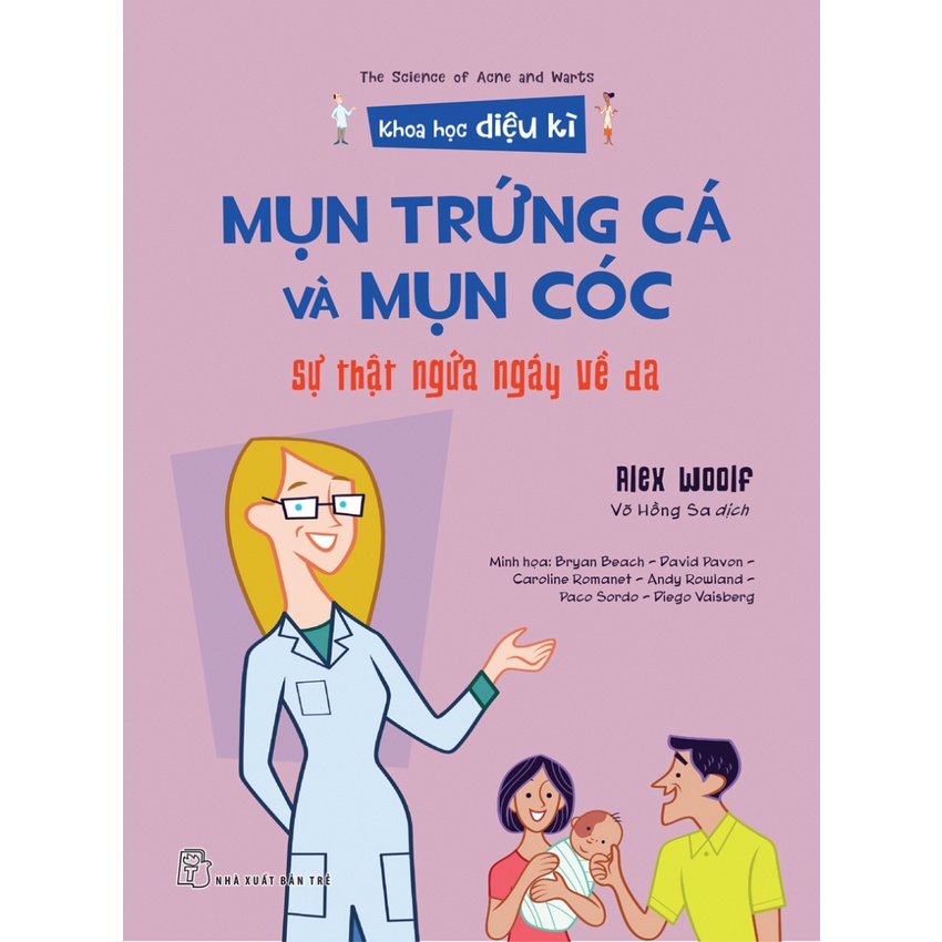 Sách NXB Trẻ - Khoa học diệu kỳ Mụn trứng cá và mụn cóc - Sự thật ngứa ngáy về da