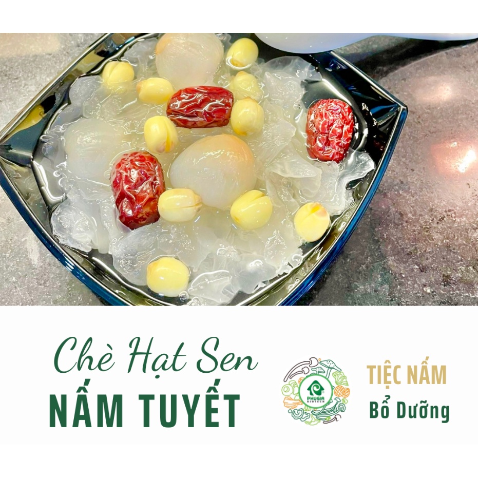 Nấm tuyết khô nấu chè dưỡng nhan/chè hạt sen/nấu súp - Nấm Phú Gia