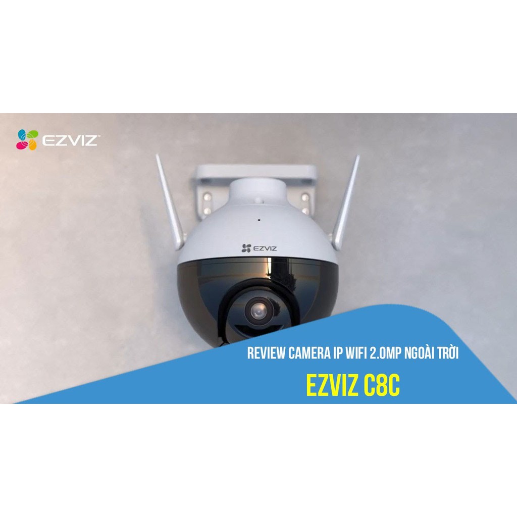 Camera ngoài trời wifi EZVIZ C8C , C8W , C8PF  Quad HD 2K + Full HD 1080P xoay 360 độ Tích hợp AI -Có màu ban đêm