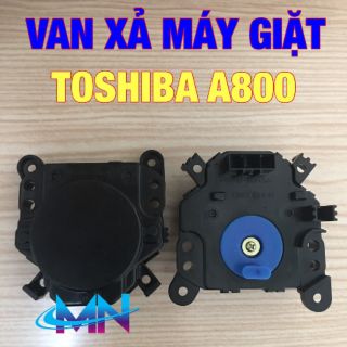 VAN XẢ NƯỚC MÁY GIẶT TOSHIBA A800 - MÔTƠ XẢ MÁY GIẶT TOSHIBA A800
