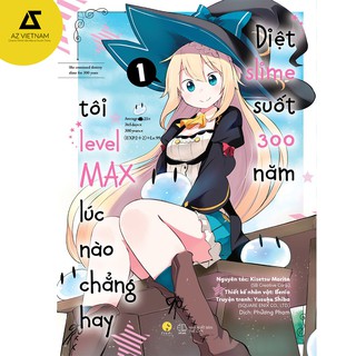 Sách - [Manga] Diệt Slime Suốt 300 Năm, Tôi Levelmax Lúc Nào Chẳng Hay (Tập 1)