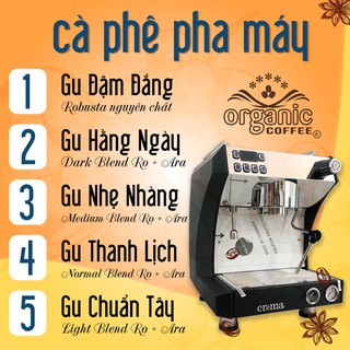 Cà Phê Pha Máy Organic Coffee - Số 2 Gu Hằng Ngày