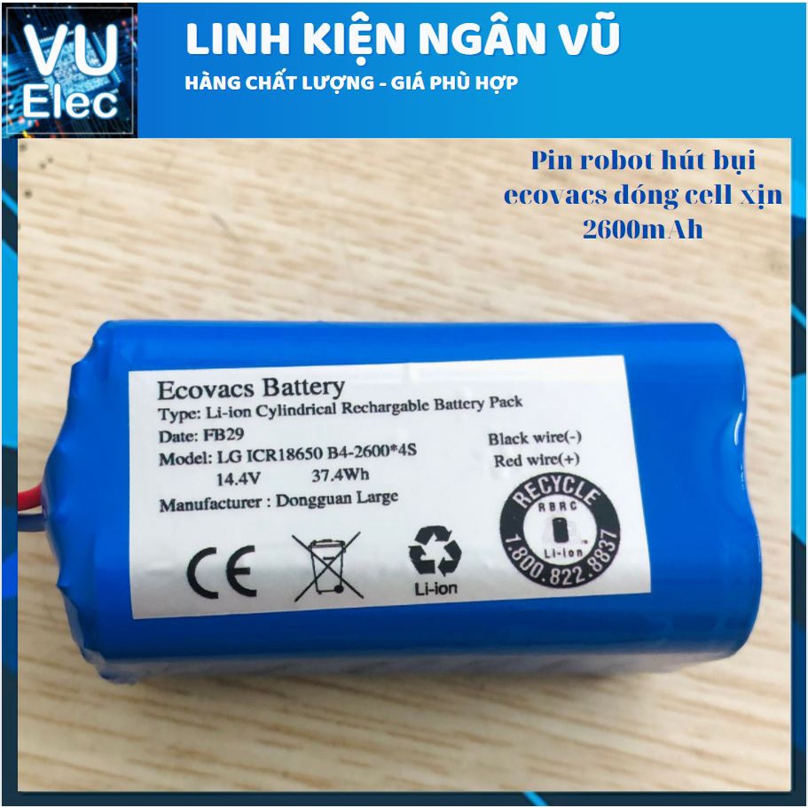 Pin robot hút bụi Ecovacs DUNG LƯỢNG CAO 2600MAH/3400MAH hàng Việt nam CAM KẾT PIN XỊN ( Lỗi 1 đổi 1 trong 3 tháng)