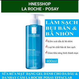 Gel rửa mặt tạo bọt làm sạch dành cho da dầu nhạy cảm la roche-posay effaclar purifying foaming gel 200ml - 400ml