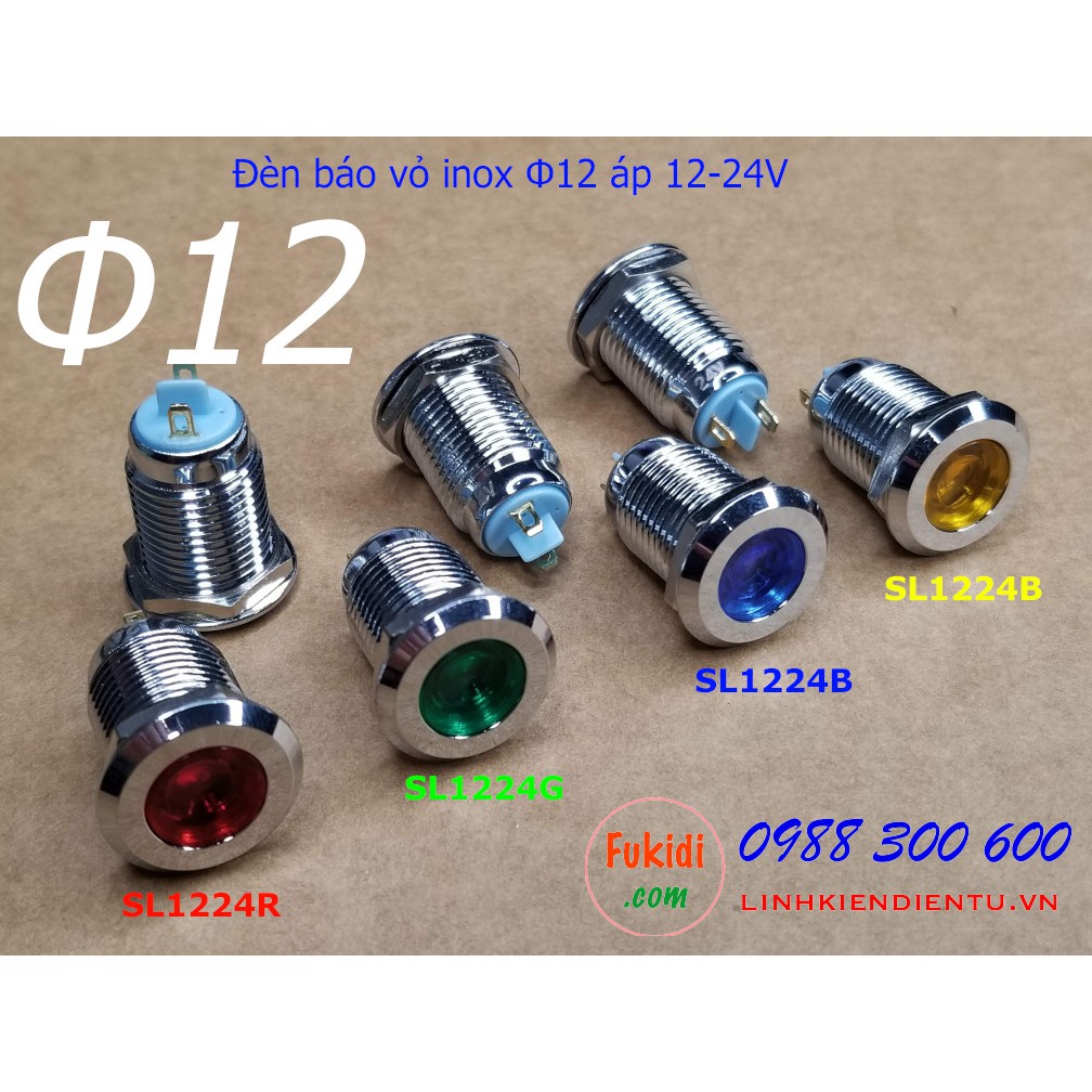 Đèn báo tín hiệu Φ12mm vỏ inox, áp 12-24v màu đỏ, xanh lá, xanh dương và vàng - SL1224R, SL12824G, SL1224B và SL1224Y