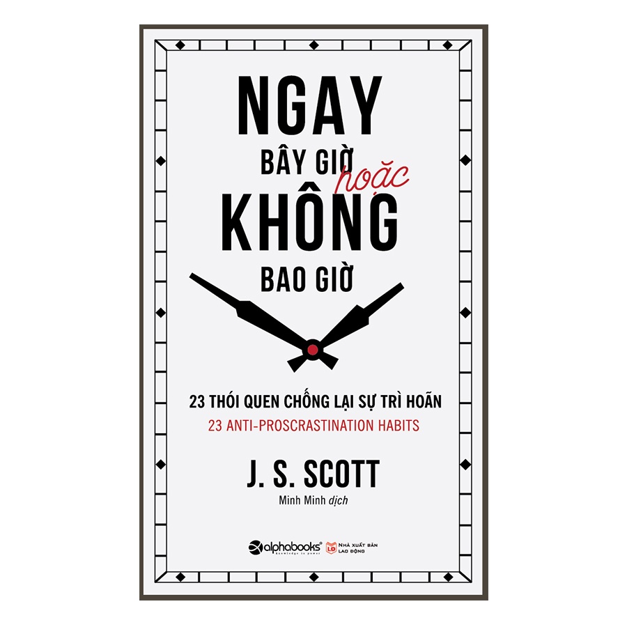 Sách - Ngay Bây Giờ Hoặc Không Bao Giờ (Tái Bản )