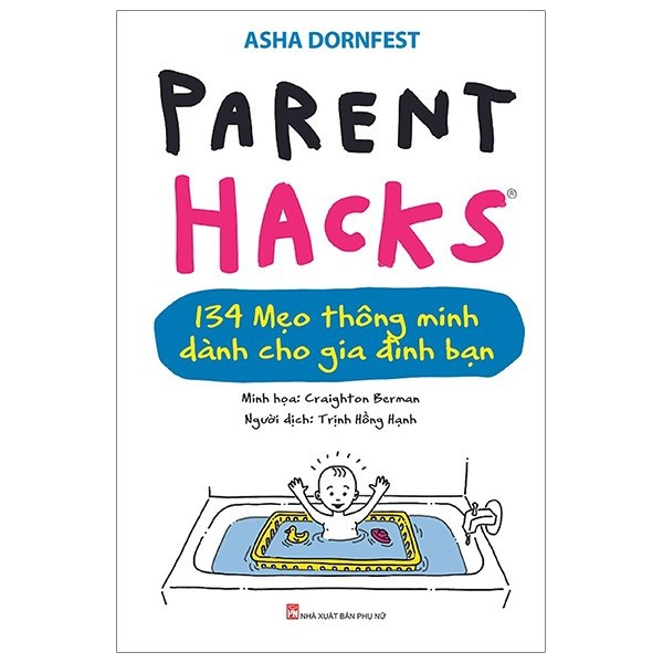 Sách - 134 mẹo thông minh dành cho gia đình bạn - Parent Hacks