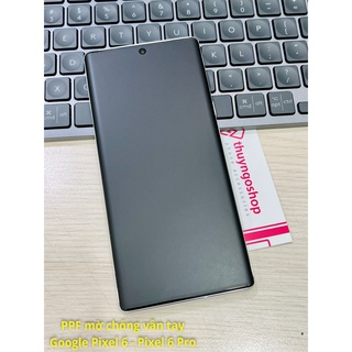 [Có sẵn] PPF mặt trước / mặt sau Google Pixel 6 - Pixel 6 Pro