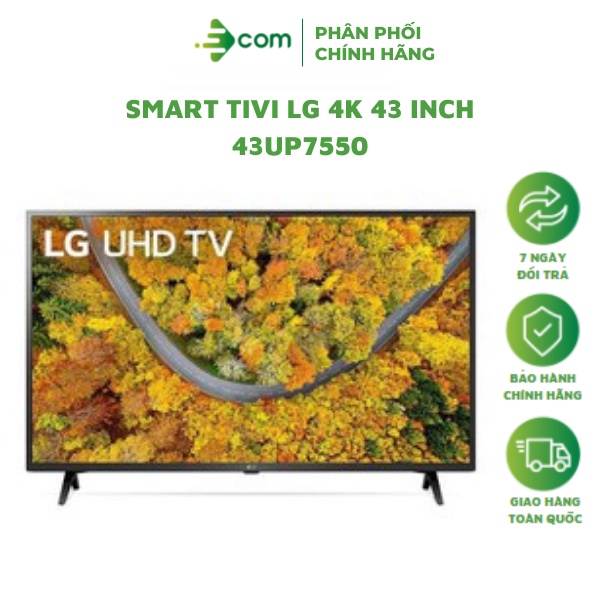 Smart Tivi LG 43 inch 4K 43UP7550PTC ThinQ AI UHD - Model 2021