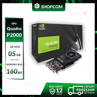 [BH 12 THÁNG 1 ĐỔI 1] Card màn hình Nvidia Quadro P2000 - 5G DDR5 160Bit linh kiện chính hãng Shopcom