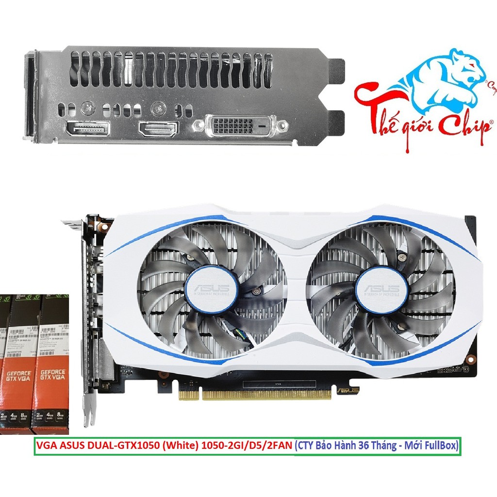 VGA (Cạc màn hình) ASUS DUAL-GTX1050 (White) 1050-2GI/D5/2FAN (CTY Box-3 Năm)