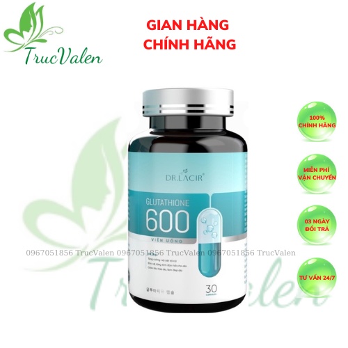 Viên Uống Trắng Da Mờ Nám GLUTATHIONE 600 ĐR LACIR