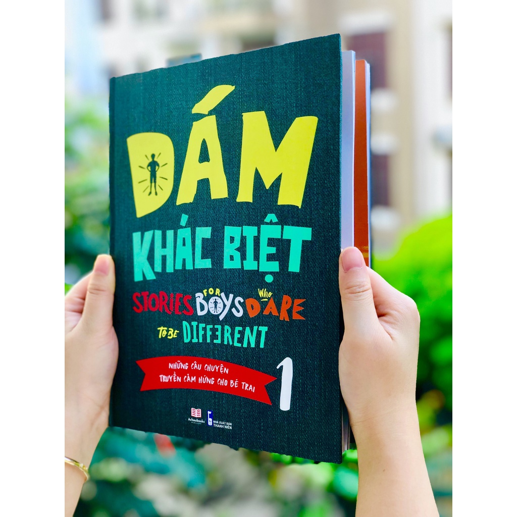 Sách Dám Khác Biệt Á Châu Books Stories for Boys Who Dare to be Different Những Câu Chuyện Truyền Cảm Hứng Cho Bé Trai