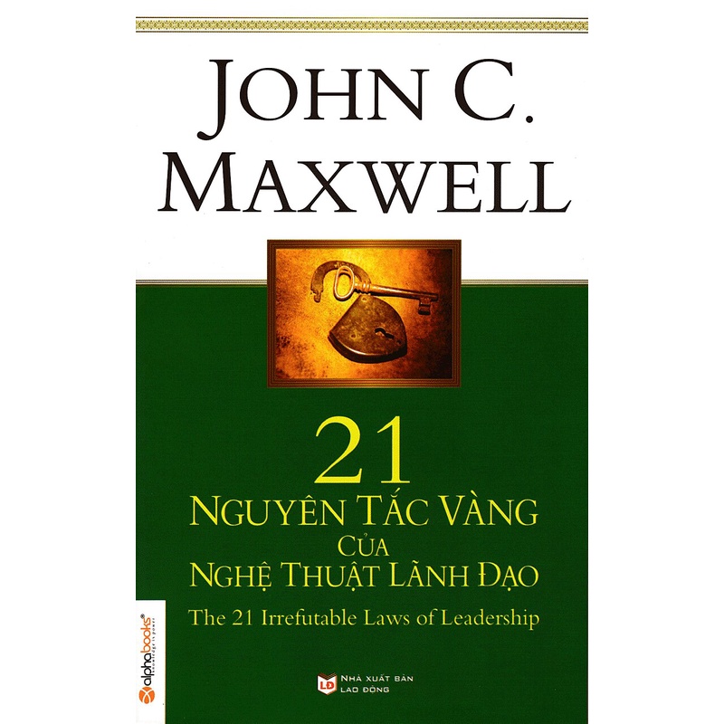 Sách - Combo 2 Cuốn Để Trở Thành Nhà Lãnh Đạo Quần Chúng Xuất Sắc + 21 Nguyên Tắc Vàng Của Nghệ Thuật Lãnh Đạo