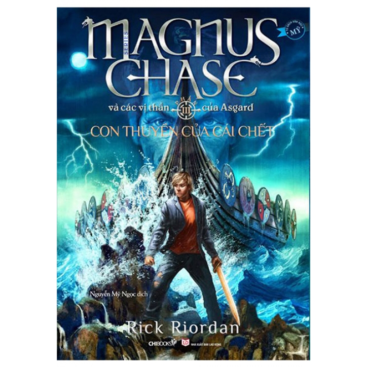 Sách Magnus Chase Và Các Vị Thần Của Asgard - Phần 3: Con Thuyền Của Cái Chết