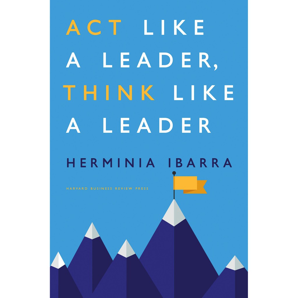 Act Like a Leader, Think Like a Leader