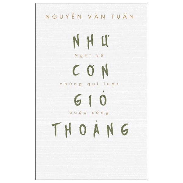 Sách - Như Cơn Gió Thoảng - Nghĩ Về Những Qui Luật Cuộc Sống