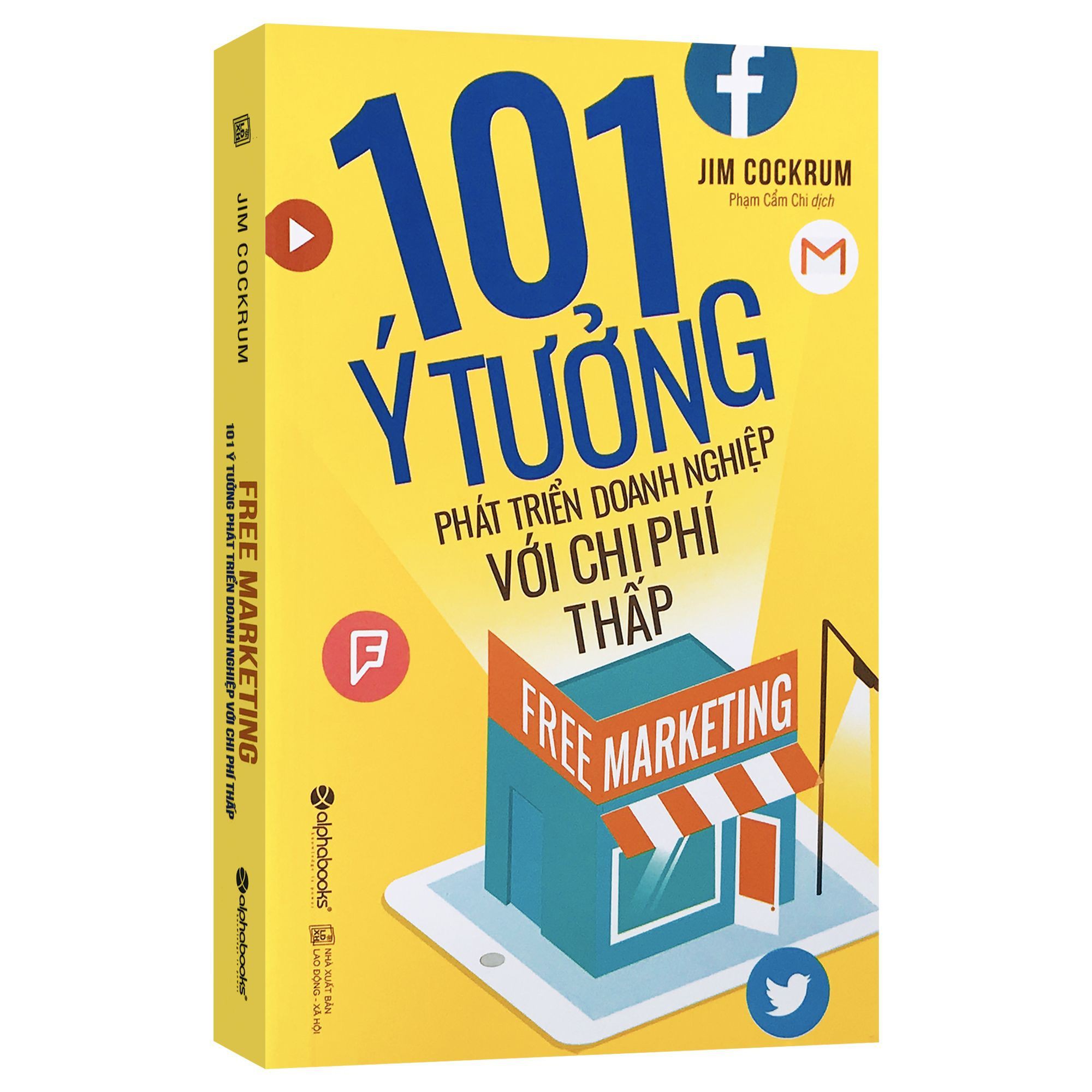 Sách - Free Marketing - 101 Ý Tưởng Phát Triển Doanh Nghiệp Với Chi Phí Thấp - Thanh Hà Books