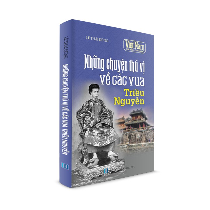 Sách lịch sử - Những chuyện thú vị về các Vua Triều Nguyễn