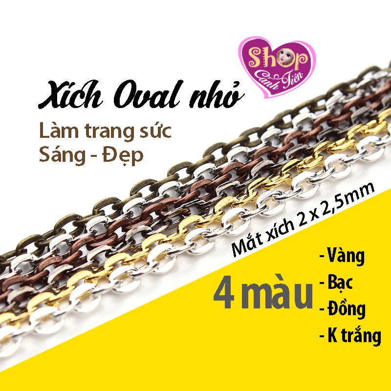 Xích Oval Nhỏ Làm Trang sức - 1 mét xích mạ Bạc, mạ Vàng, Đồng đỏ làm Vòng cổ, vòng tay Tiện lợi