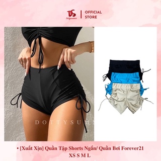 Quần shorts tập gym quần bơi dây rút hông xuất dư forever21 xs s m l