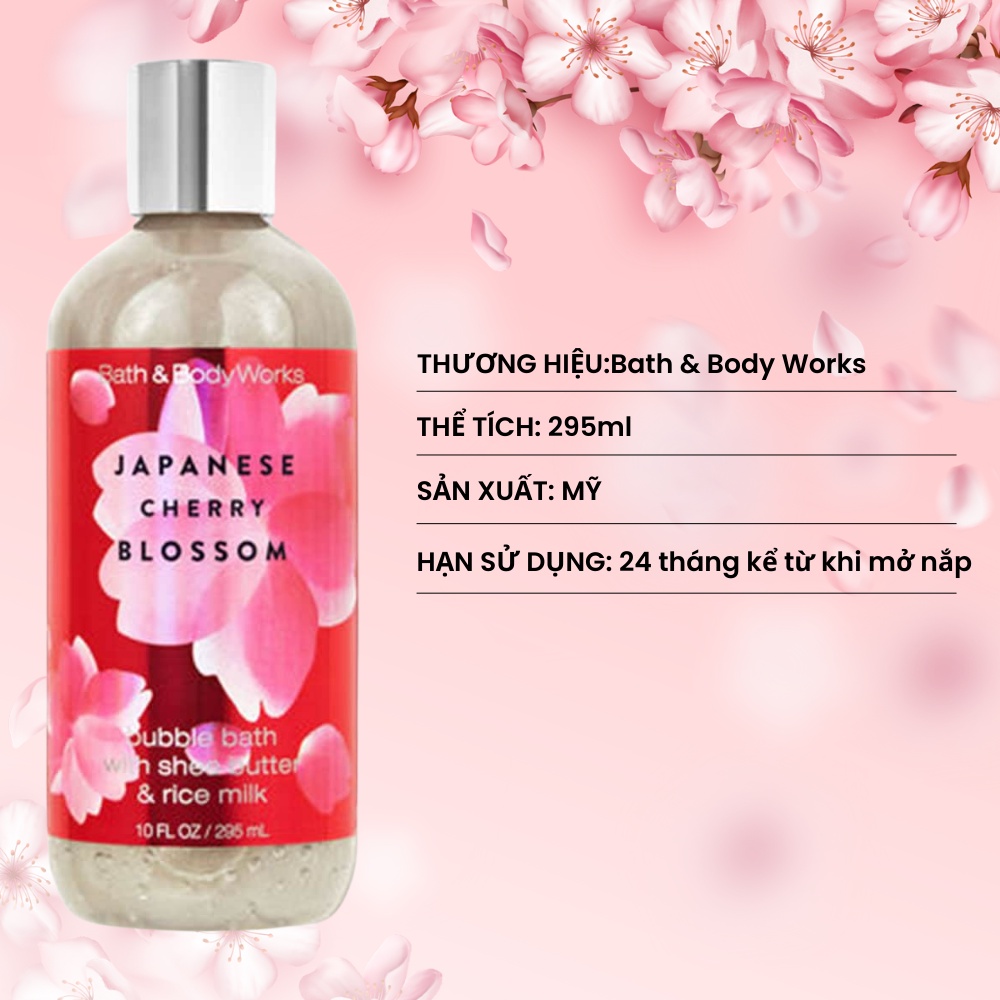 Sữa Tắm Bồn Tạo Bọt Bath & Body Works Bubble Bath Japanese Cherry Blossom Hương Hoa Anh Đào Chai 295ml