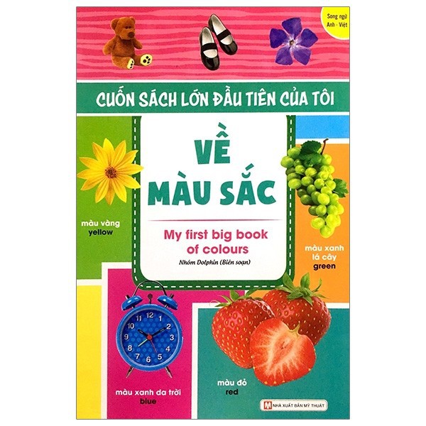 Sách - Cuốn Sách Lớn Đầu Tiên Của Tôi - Về Màu Sắc
