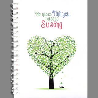 Notebook - Nơi Nào Có Tình Yêu Nơi Đó Có Sự Sống (Bìa trắng)