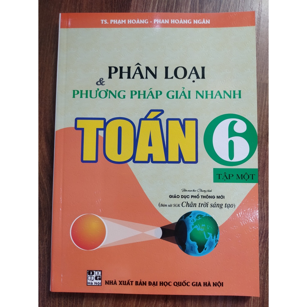 Sách - Phân loại và phương pháp giải nhanh Toán 6 Tập 1 (Bám sát SGK Chân Trời Sáng Tạo)