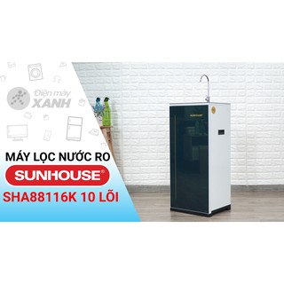 Máy lọc nước RO 10 lõi, máy lọc nước Sunhouse chính hãng SHA88116K,SHA88118K