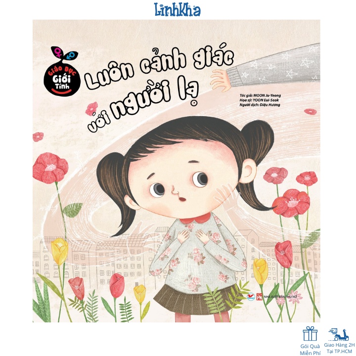 Sách Giáo Dục Giới Tính Dành Cho Trẻ Từ 3 Tuổi - Cảnh Giác Người Lạ - Tân Việt