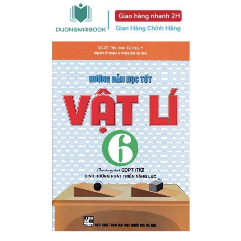 Sách - Hướng Dẫn Học Tốt Vật Lí 6 (Theo Chương Trình Mới - Định Hướng Phát Triển Năng Lực)