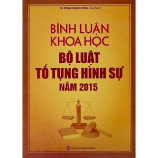 Sách bình luận khoa học bộ luật tố tụng hình sự năm 2015 Nhà xuất bản Lao Động