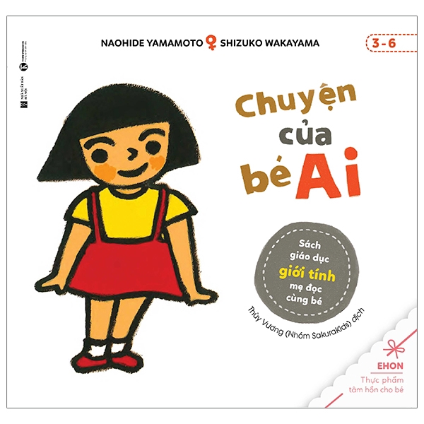 Sách - Ehon - Chuyện Của Bé Ai - Sách Giáo Dục Giới Tính Mẹ Đọc Cùng Bé