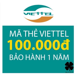 (Có Shopee Video) thẻ cào viettel 100k - Shop gủi mã thẻ khách tự nạp tiền