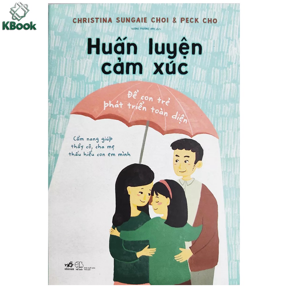 Sách - Huấn luyện cảm xúc - Để con trẻ phát triển toàn diện (Nhã Nam)