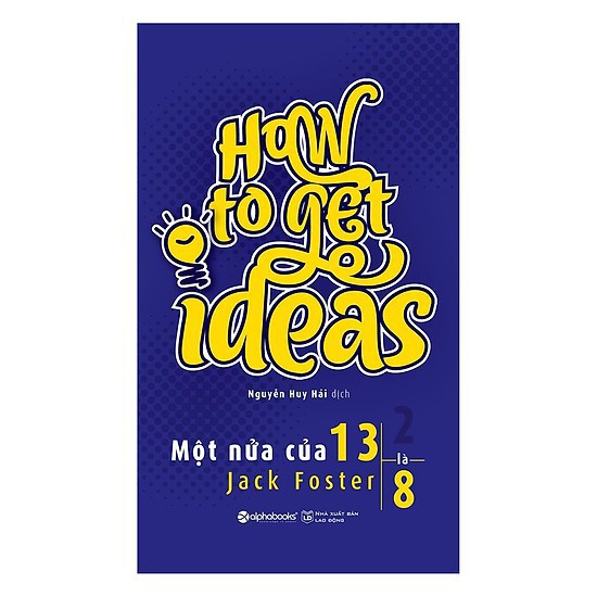 Sách - Một nửa của 13 là 8 [AlphaBooks]