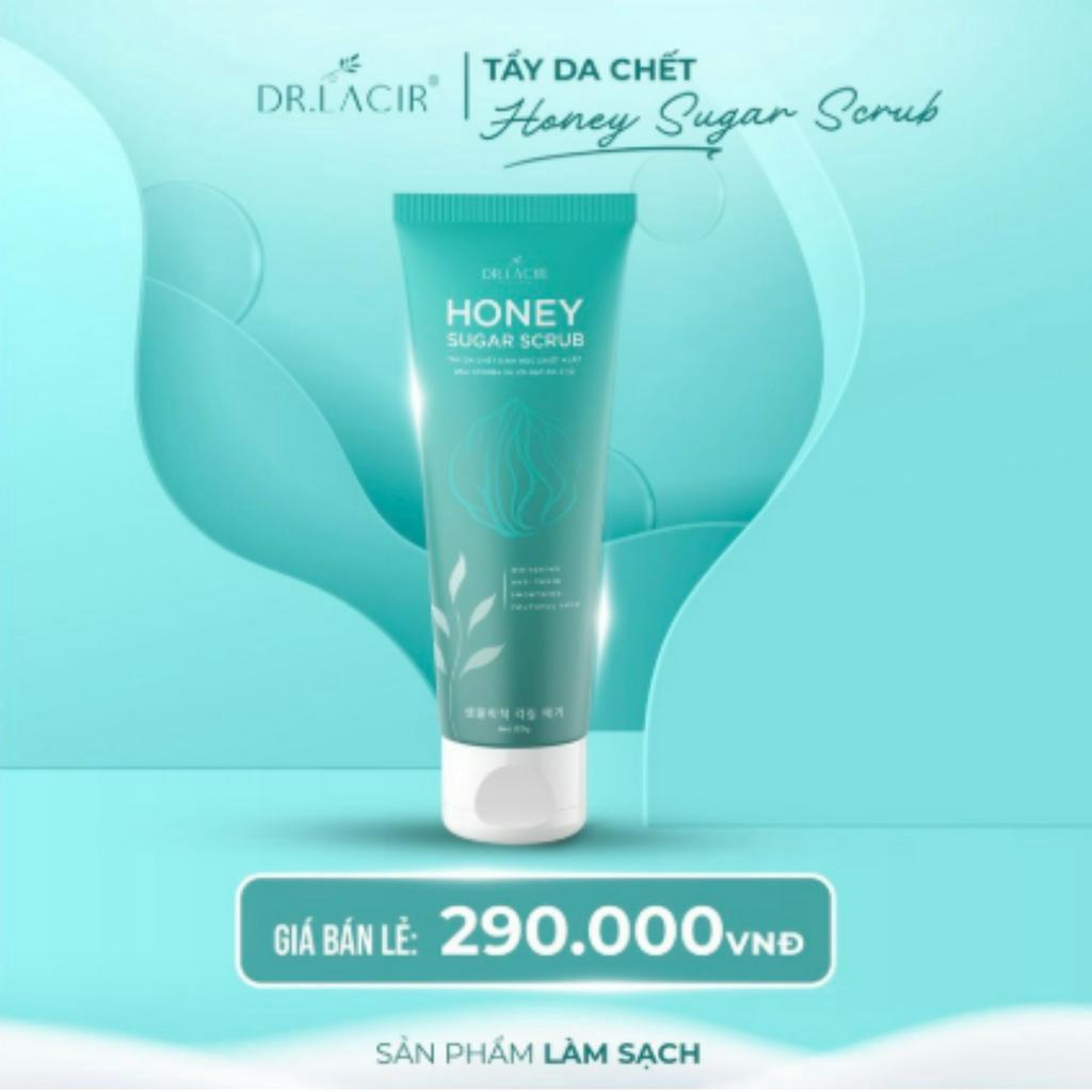 Tẩy da chết sinh học Dr Lacir Tẩy da chết Honey Sugar Scrub chính hãng Loại bỏ da chết, ngừa mụn ẩn, sáng da, 120ml