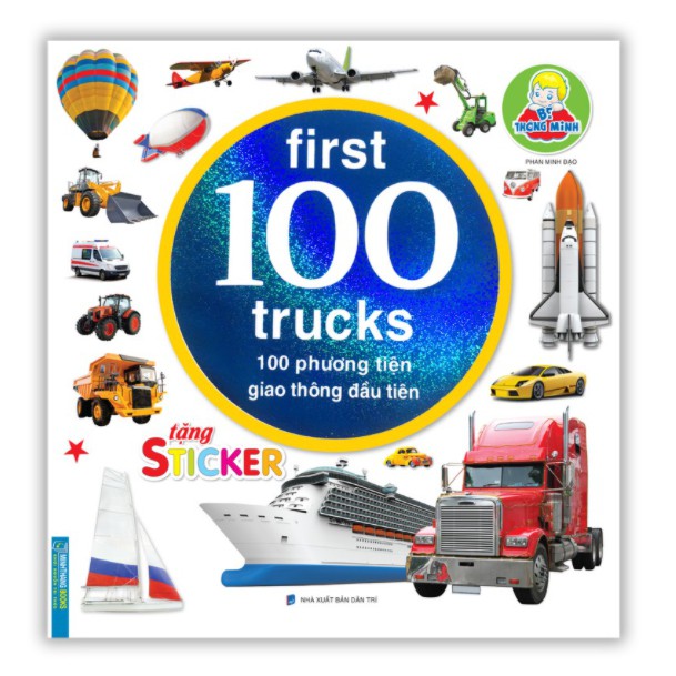 Sách - Bé thông minh first 100 trucks - 100 phương tiện giao thông đầu tiên (tặng sticker)(tái bản)