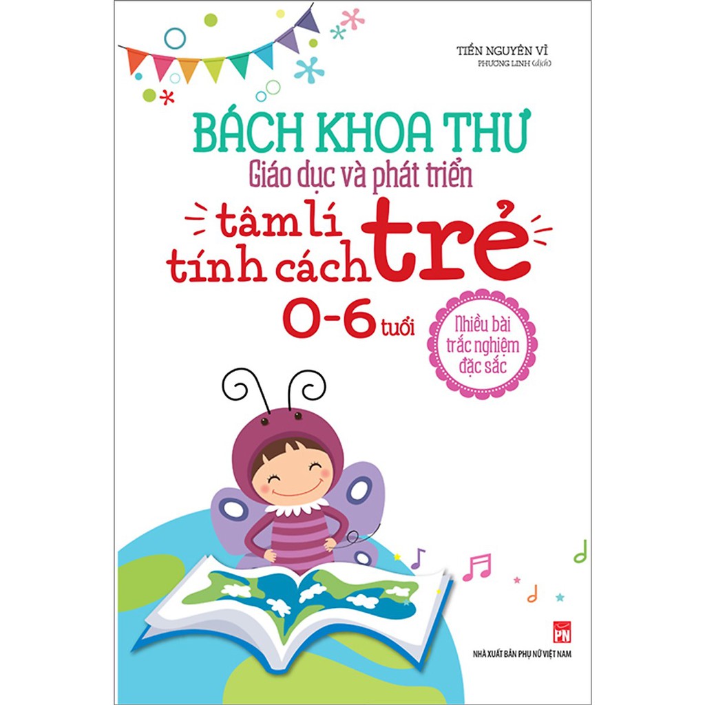 Sách -  Bách khoa thư giáo dục và phát triển tâm lí tính cách cho trẻ 0-6 tuổi