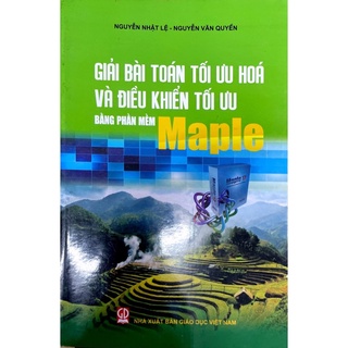 Sách - giải bài toán tối ưu hóa và điều khiển tối ưu bằng phần mềm maple