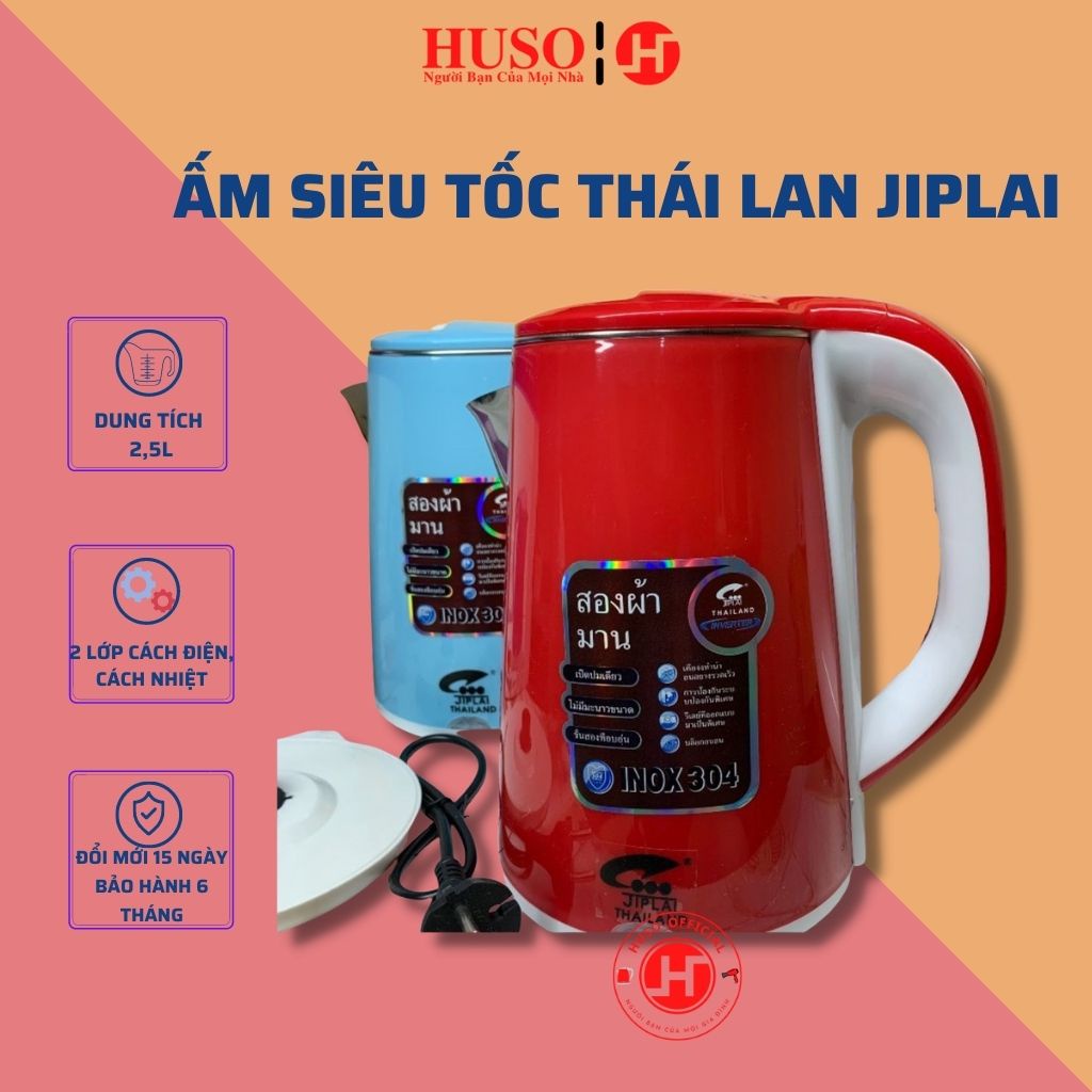 Ấm siêu tốc Thái Lan JIPLAI, bình siêu tốc 2.5 Lít chống giật sôi nhanh