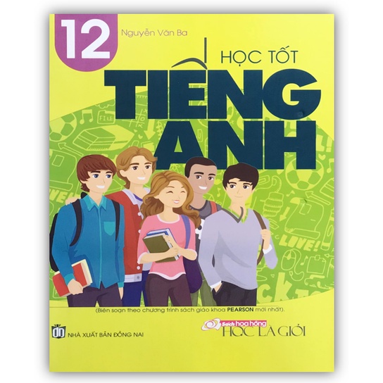 Sách - Học tốt Tiếng Anh Lớp 12 (Biên sọa theo chương trình SGK PEARSON mới nhất)