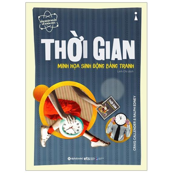 Sách - Dẫn Nhập Ngắn Về Khoa Học - Thời Gian [AlphaBooks]