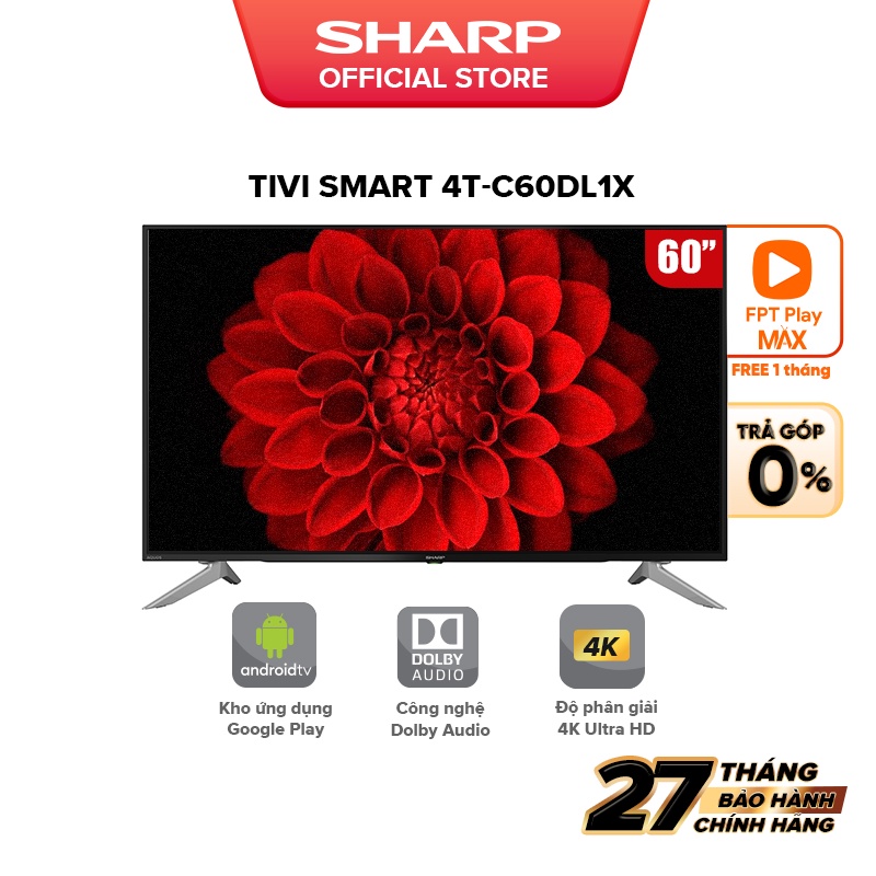 TV Sharp 60inch AQUOS THE SCENES 4K 4T-C60DL1X Hàng Malaysia Android11 Google Play Netflix