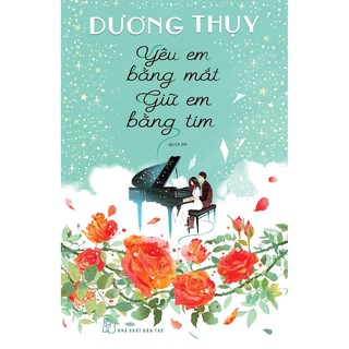 Sách - yêu em bằng mắt, giữ em bằng tim - nxb trẻ