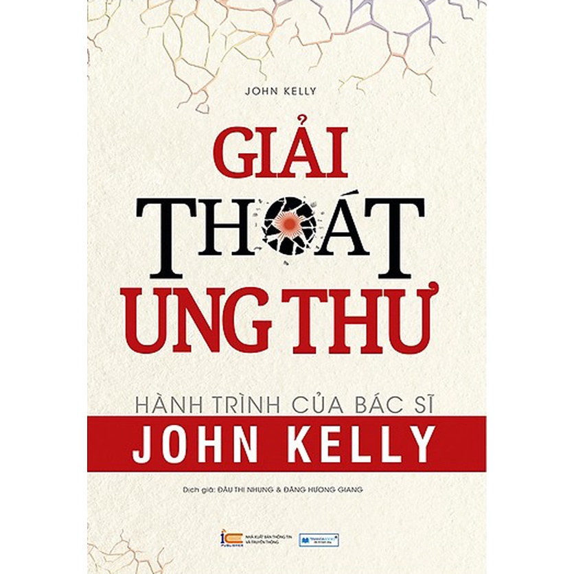 Sách - Giải Thoát Ung Thư - Hành Trình Của Bác Sĩ John Kelly