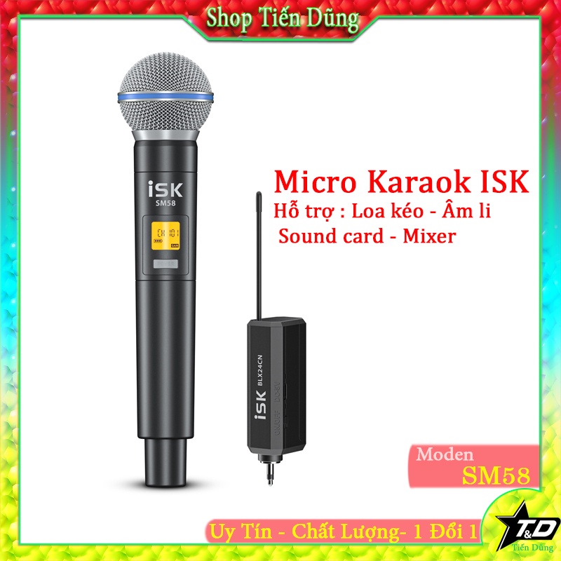 Micro thu âm ISK SM58 Loại Cầm Tay - Mic Không Dây BLX24CN/SM58 Dùng Cho Sound Card, Âm li, Vang, Mixer, Loa có cổng mic