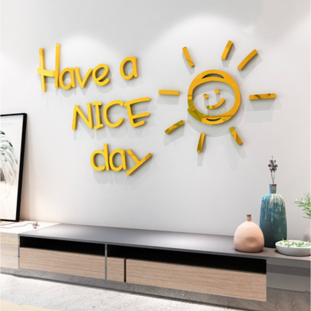 Chữ 3d dán tường " Have a nice day"