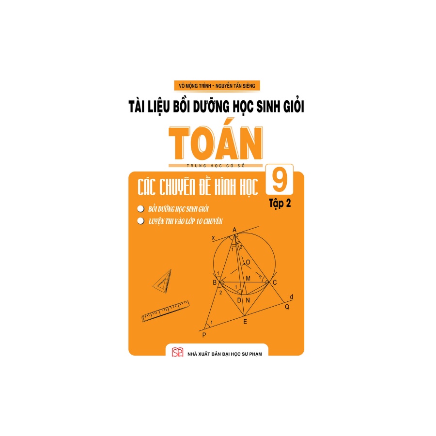 Sách - Tài Liệu Bồi Dưỡng Học Sinh Giỏi Toán THCS Các Chuyên Đề Hình Học 9 Tập 2